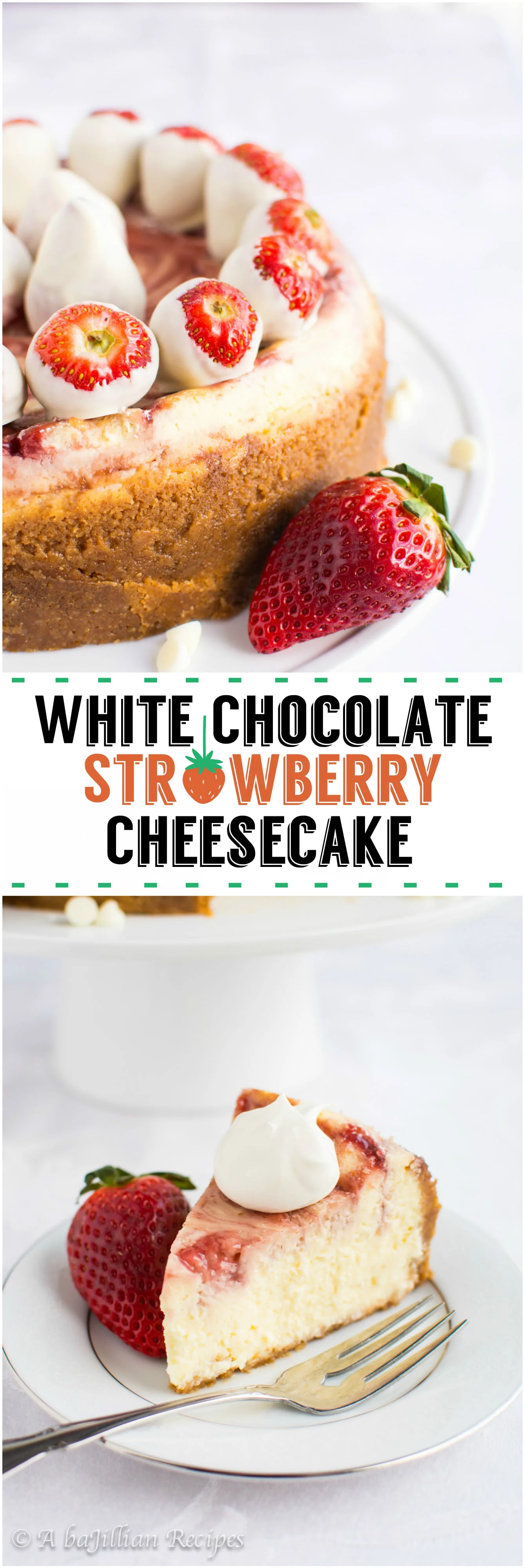 White-Chocolate-Strawberry-Cheesecake-abajillianrecipes.com1