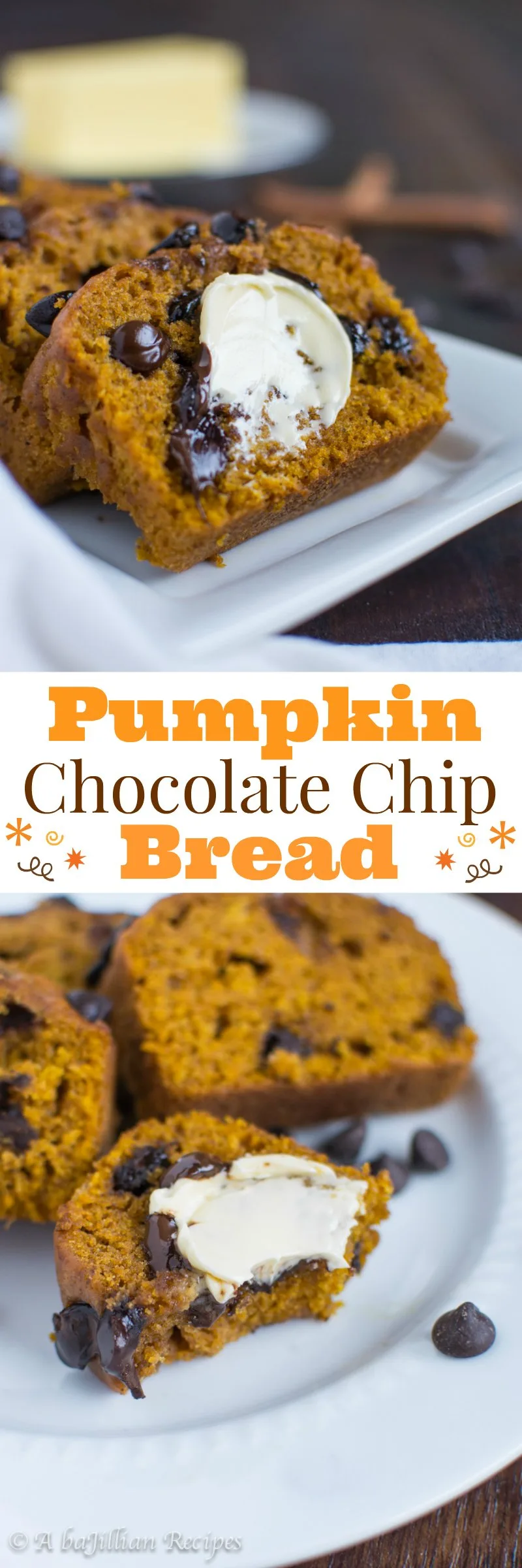 Pumpkin Chocolate Chip Bread - A baJillian Recipes