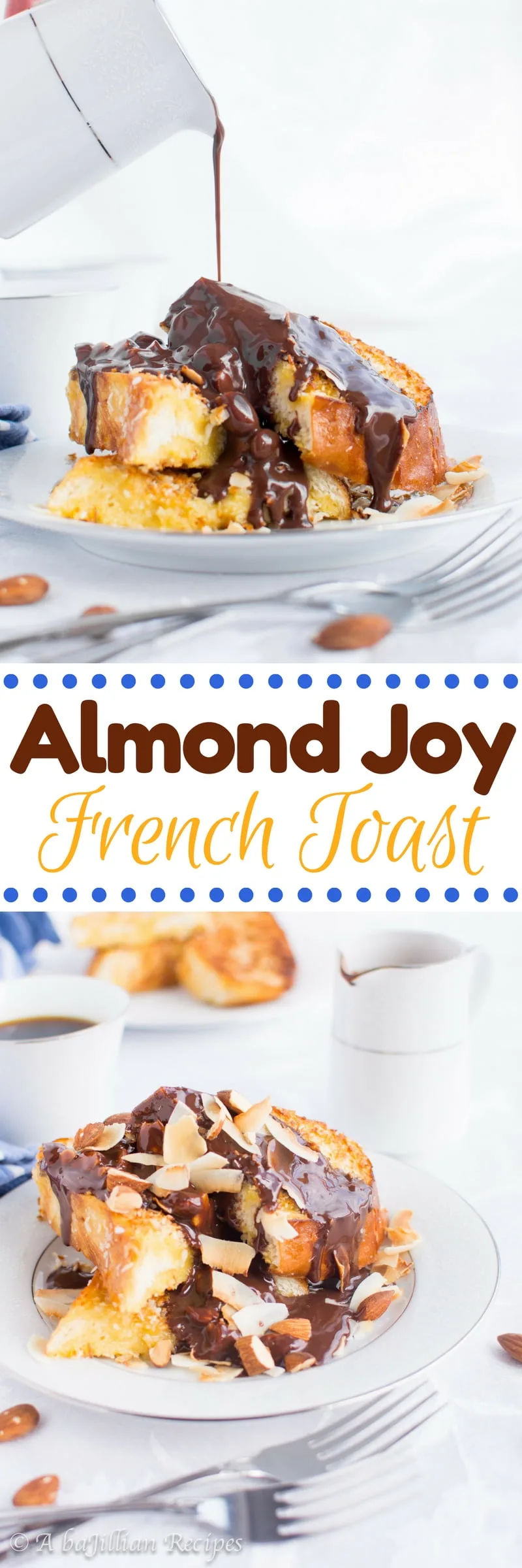 Almond Joy French Toast | A baJillian Recipes (collage)